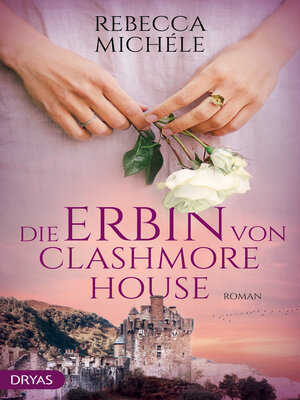cover image of Die Erbin von Clashmore House